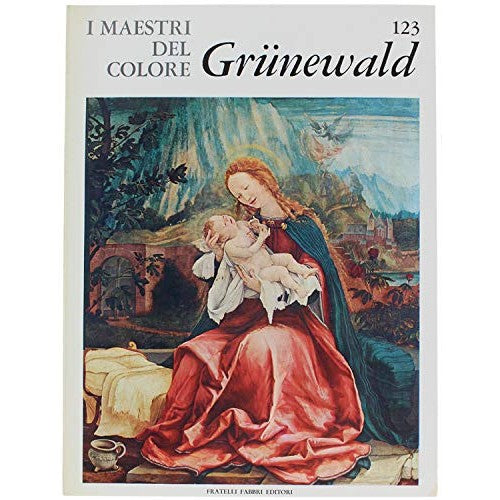 Libro - I Maestri del colore 123 Grunewald Fratelli Fabbri Ed - Vari