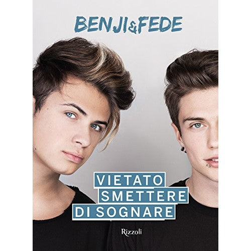 Libro - Vietato smettere di sognare - Benji, &amp; Fede