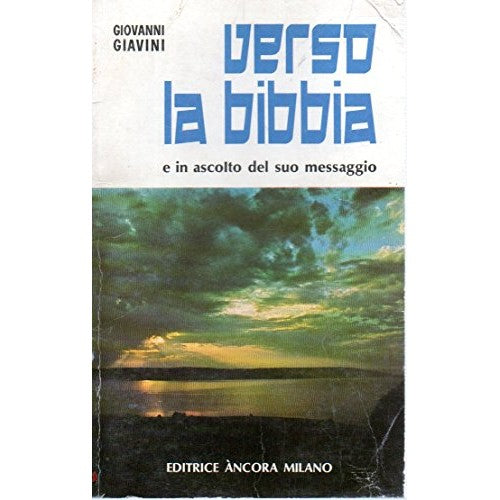 Book - Towards the Bible and listening to its message Giovanni Giavini Ed. Anco