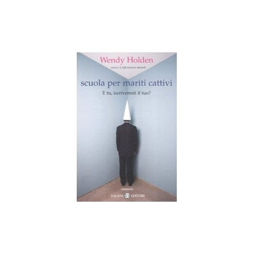 Libro - Scuola per mariti cattivi - Holden, Wendy