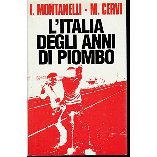 Sessantotto - Montanelli Cervi - L'Italia Degli Anni Di Piombo Ed Club Libro N