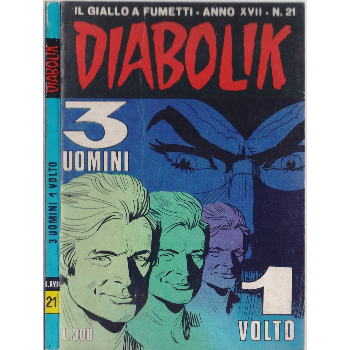Libro - DIABOLIK ANNO 17 N.21 - 3 UOMINI 1 VOLTO  - A. e L. Giussani