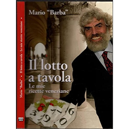 Libro - IL LOTTO A TAVOLA Le mie ricette veneziane - Mario, Barba