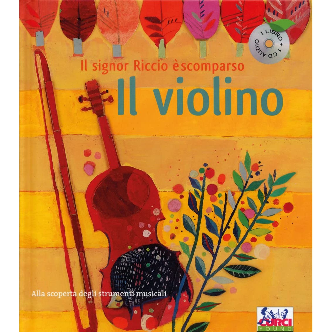Libro - Il violino Il signor Riccio è scomparso Ediz a colori Con CD