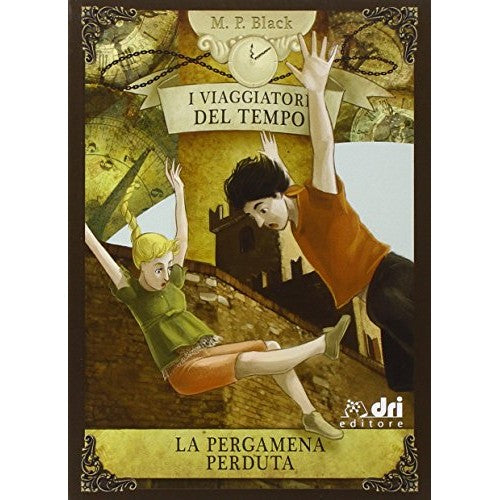 Libro - La pergamena perduta I viaggiatori del tempo - Black, M P