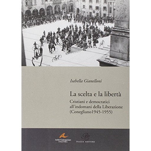 Book - Choice and freedom. Christians and Democrats at - Gianelloni, Isabella