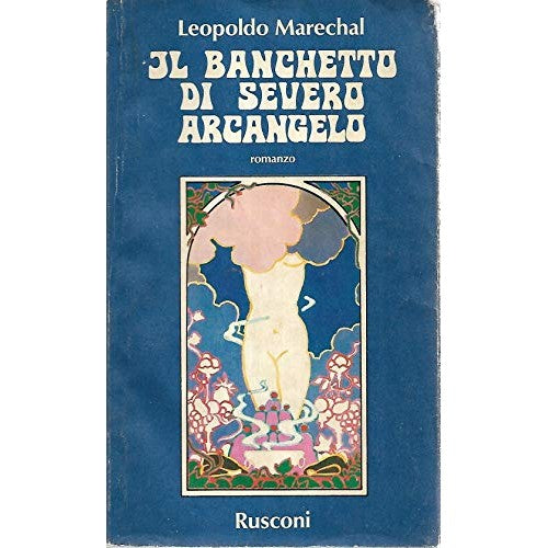 Book - The banquet of Severo Arcangelo Rusconi - Leopoldo Marechal
