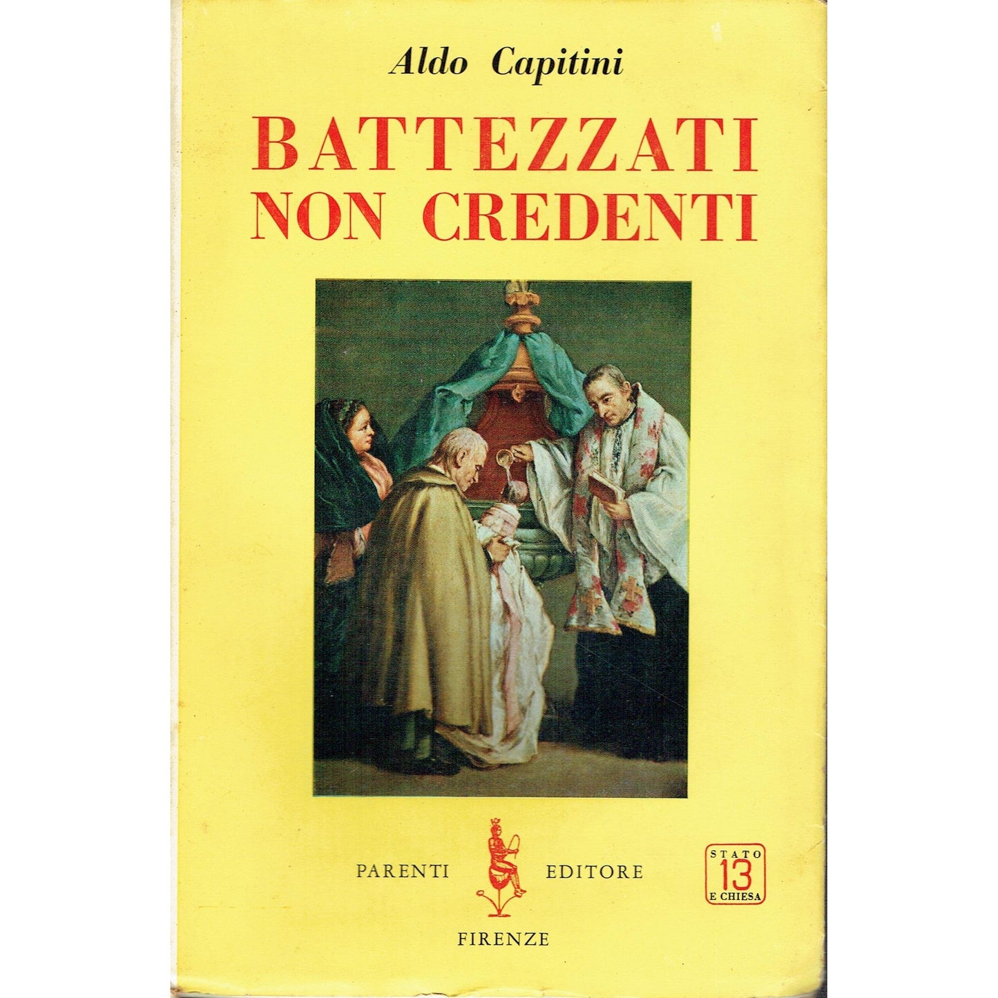 Libro - Battezzati non credenti - Capitini, Aldo