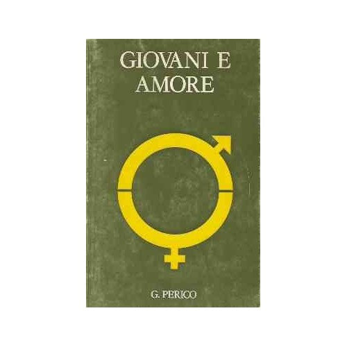 Libro - GIOVENI E AMORE - Perico G.