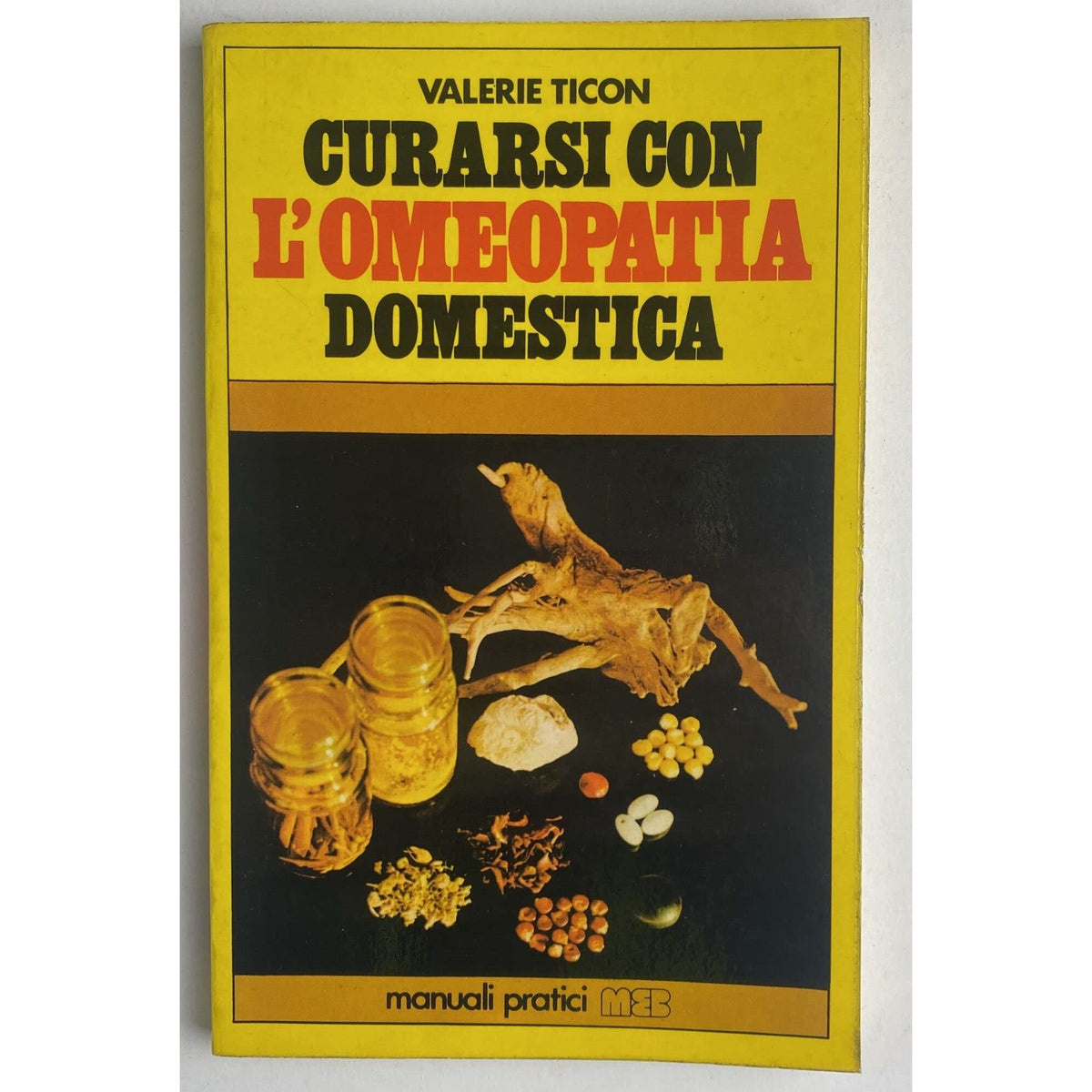 Libro - Curarsi con l'omeopatia domestica - Ticon, Valerie