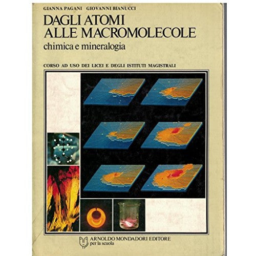 Libro - Dagli atomi alle macromolecole Chimica  - Pagani, - Bianucci