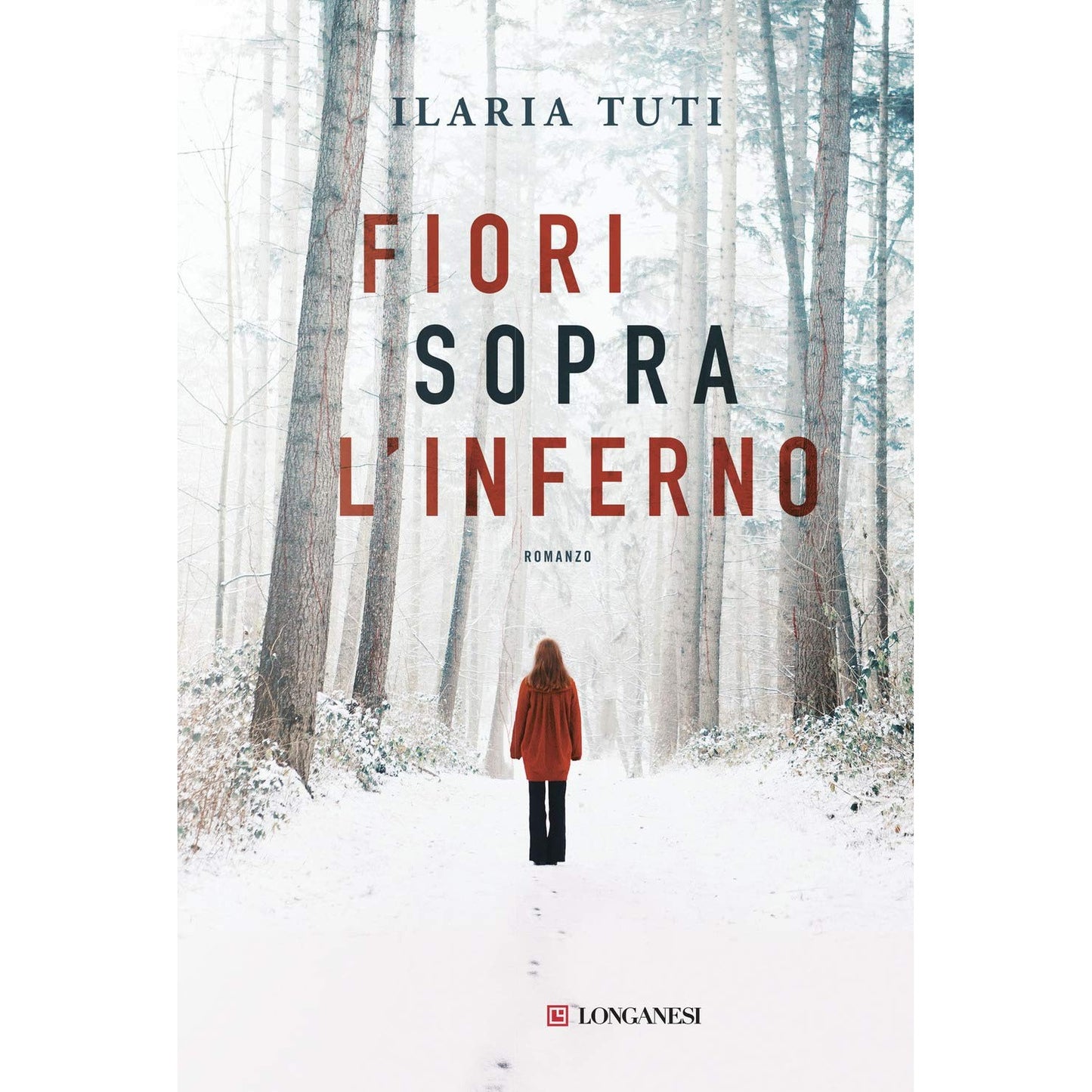 Libro - Fiori sopra l'inferno: romanzo - Tuti, Ilaria