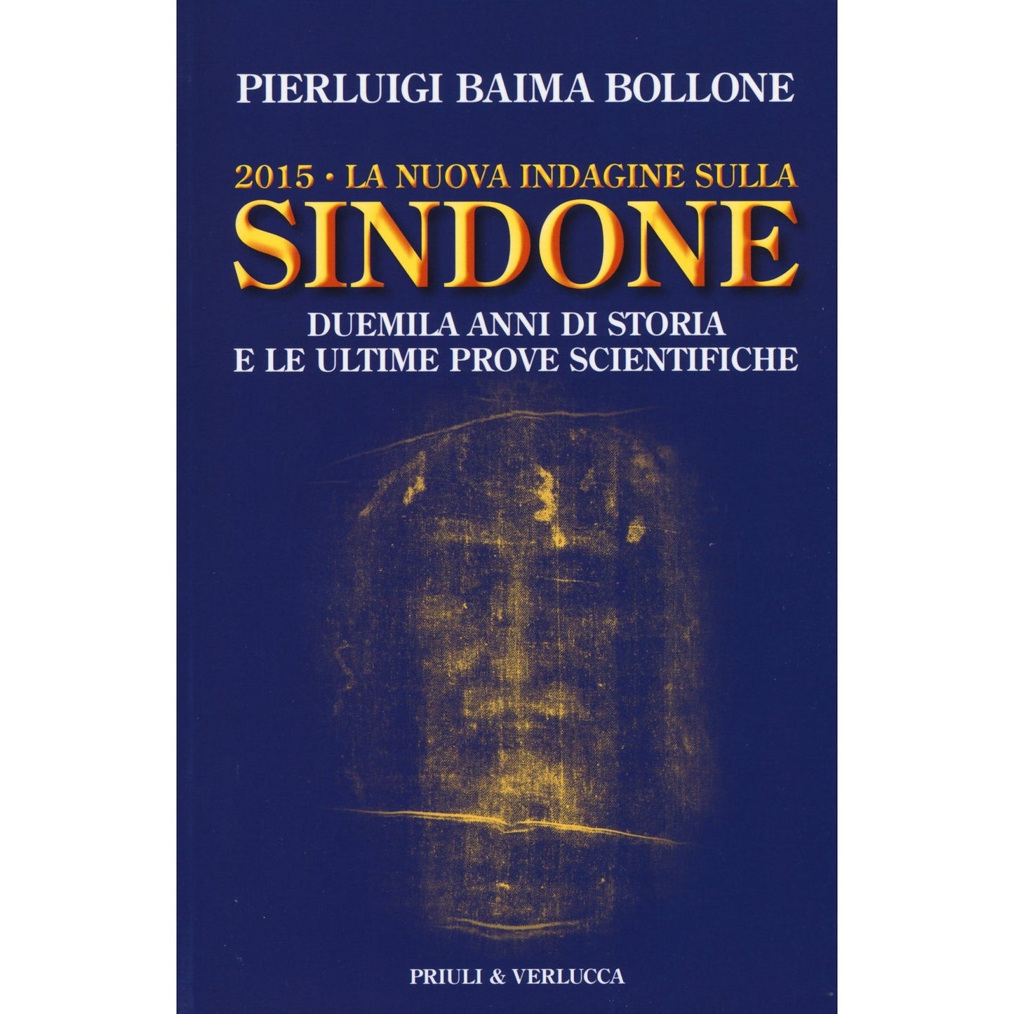 Libro - 2015 La nuova indagine sulla Sind - Baima Bollone, Pierluigi