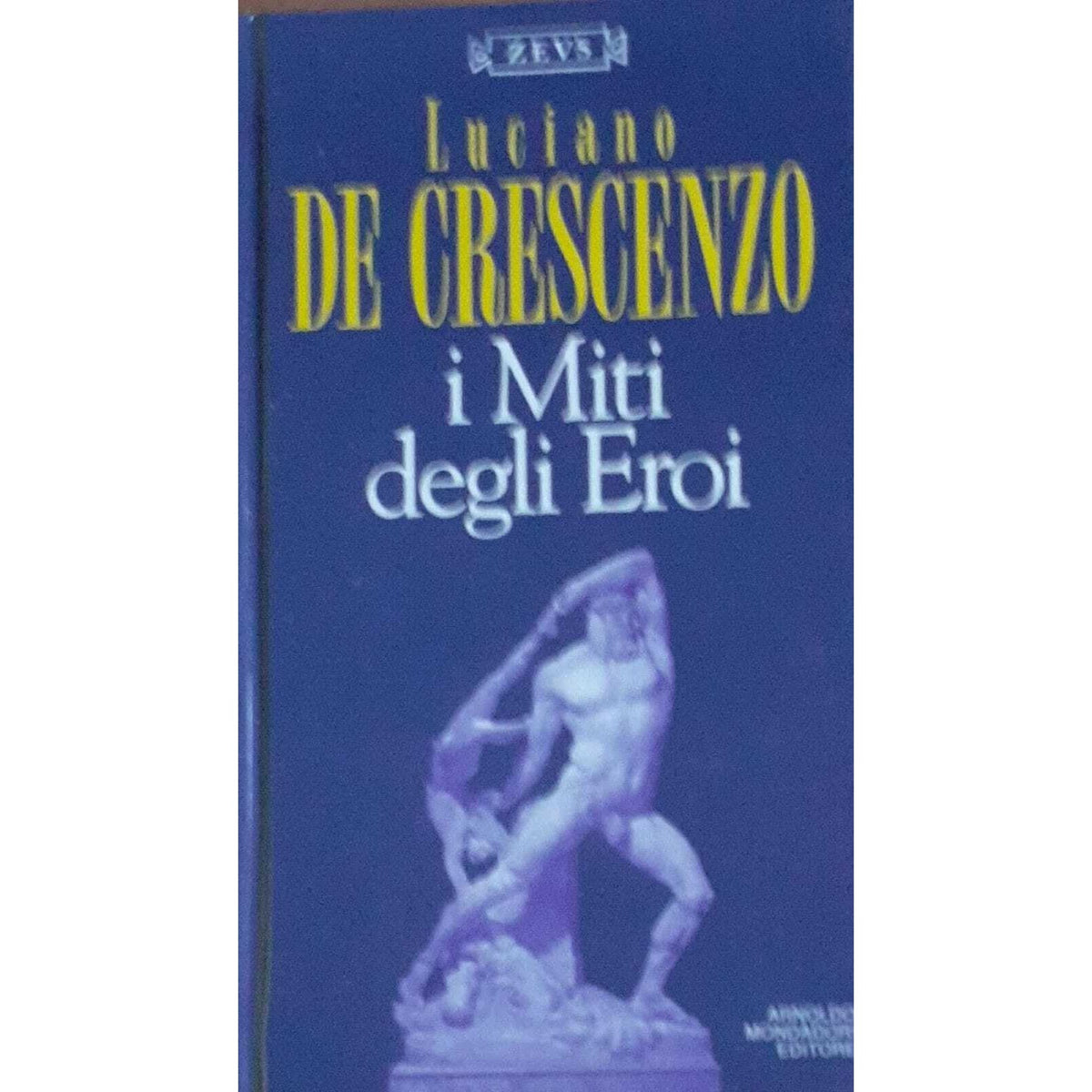 Libro - I Miti degli Eroi + 2 VHS - De, Cres - De Crescenzo, Luciano