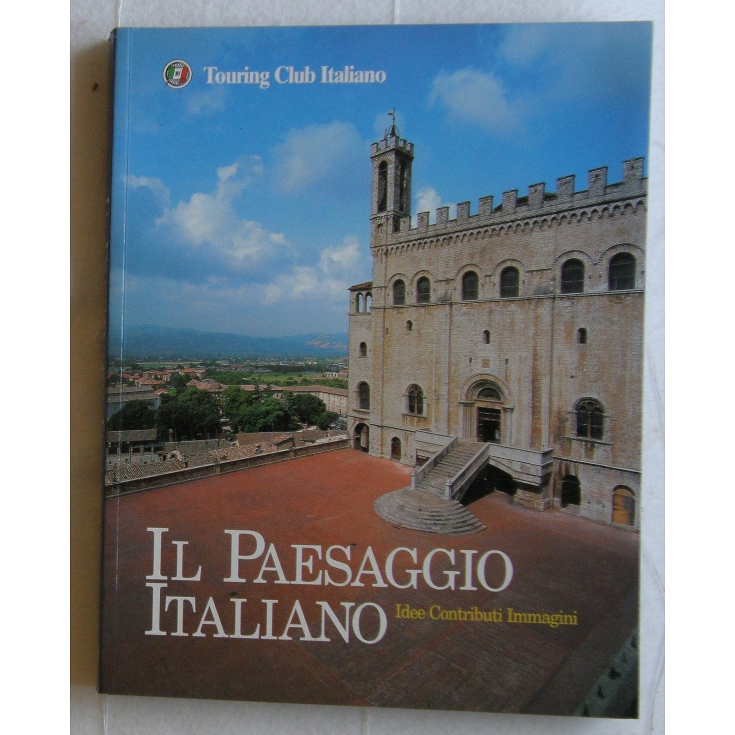 Libro - Il Paesaggio Italiano - Idee Contributi Immagini - Touring C