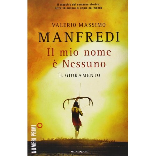 Libro - Il mio nome è Nessuno Il giurame - Manfredi, Valerio Massimo