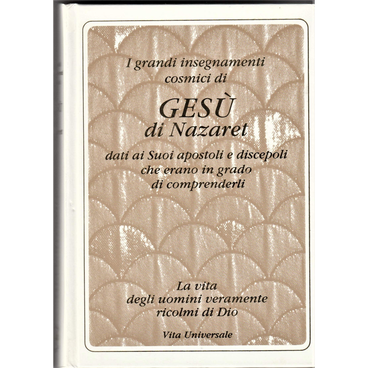 Libro - Gesù di Nazaret i grandi insegnamenti cosmici