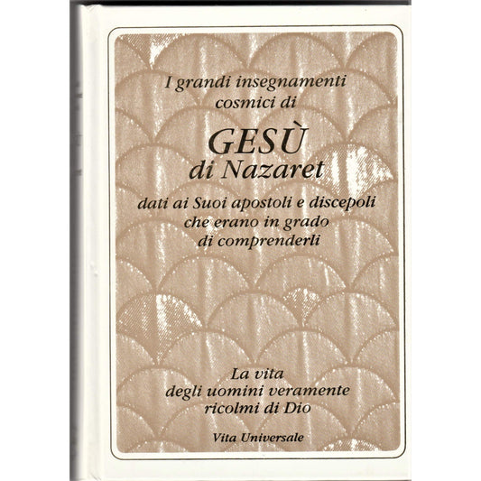 Libro - Gesù di Nazaret i grandi insegnamenti cosmici