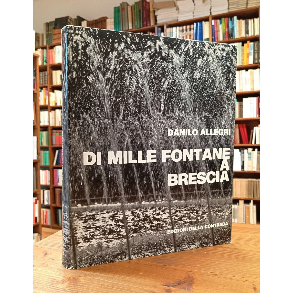 Libro - Di mille fontane a Brescia - Allegri, Danilo