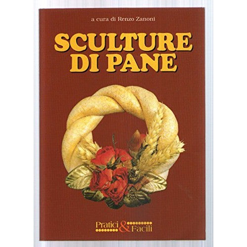 Book - BREAD SCULPTURES - Renzo Zanoni