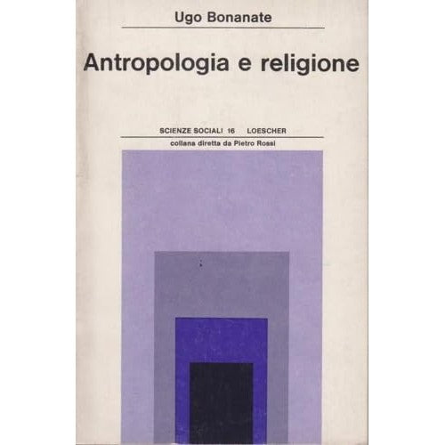 Libro - Antropologia e religione - Bonanate, Ugo
