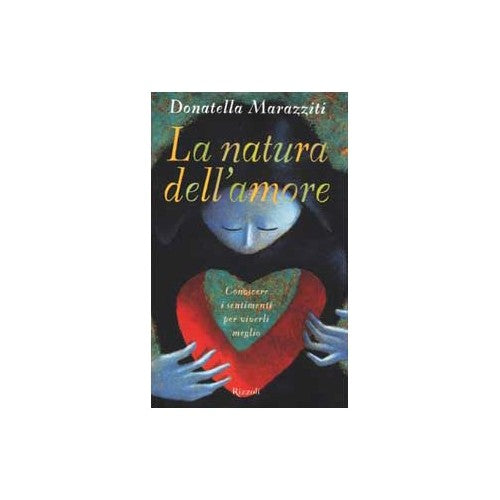 Libro - La natura dell'amore - Marazziti, Donatella