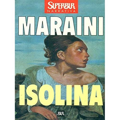 Book - Isolina - Maraini, Dacia