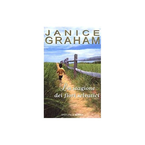 Libro - La stagione dei fiori selvatici - Graham, Janice