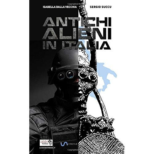Libro - Antichi alieni in Italia - Dalla, Isabella
