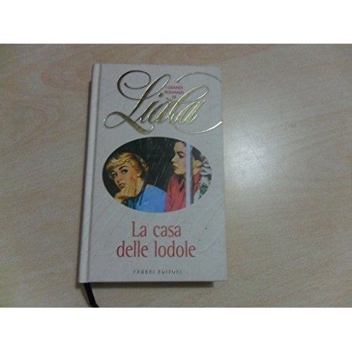 Libro - La casa delle lodole - Liala