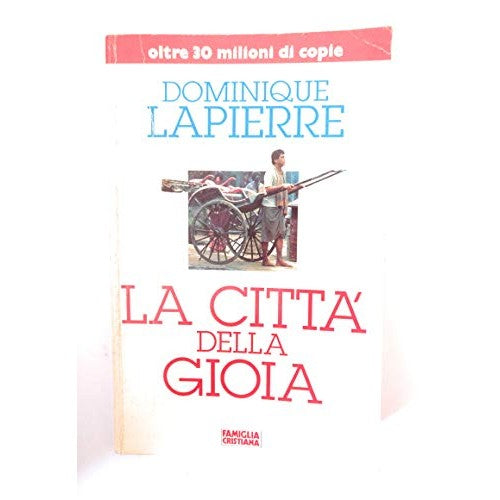 Libro - LA CITTA' DELLA GIOIA FAMIGLIA CRISTIAN - Lapierre Dominique