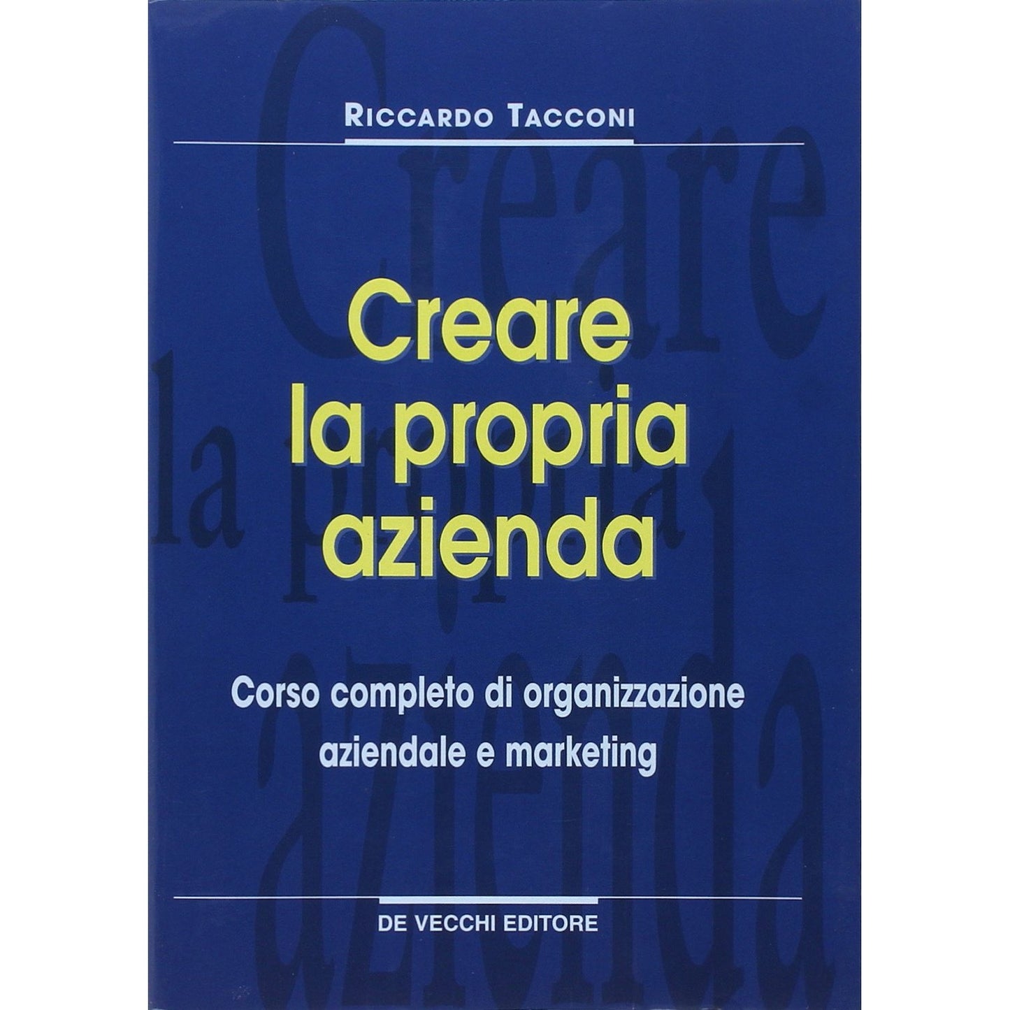 Libro - Come creare la propria azienda Corso com - Tacconi, Riccardo