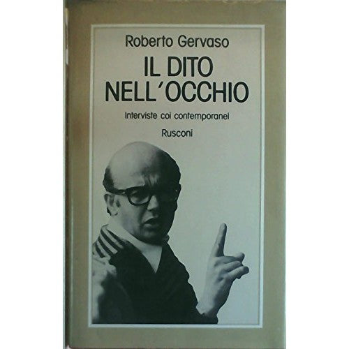 Book - The finger in the eye. Interviews with contemporaries - GERVASO, Roberto