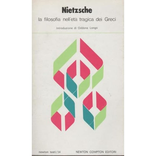 Libro - LA FILOSOFIA NELL'ET - Friedrich Nietzsche - introduzione di Oddone Longo, note di Ferruccio Masini
