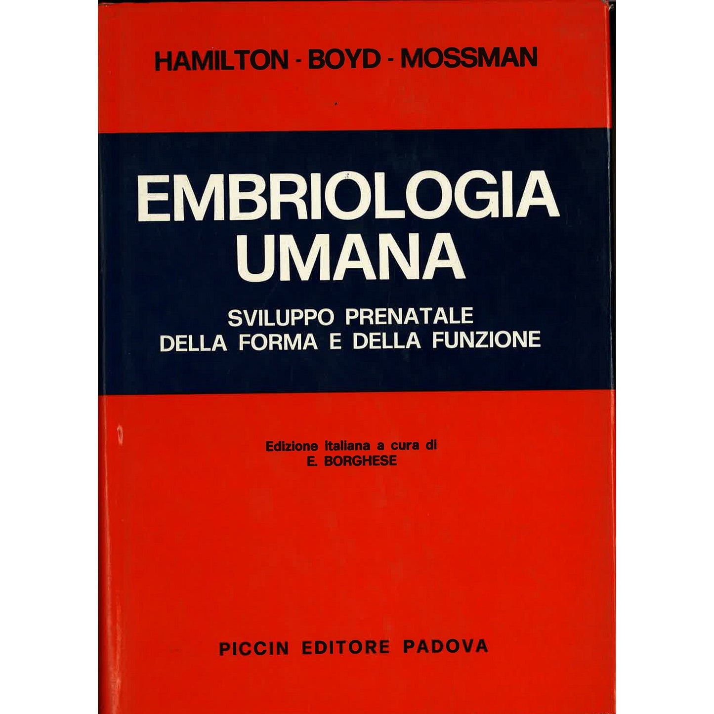 Libro - EMBRIOLOGIA UMANA SVILUPPO PRENATALE DELLA FORMA E DELLA FUN