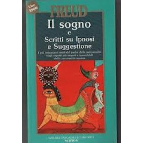 Libro - Il sogno e scritti su ipnosi e suggestione - Sigmund, Freud