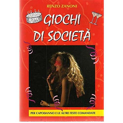 Libro - Giochi di società per Capodanno e le altre f - Renzo, Zanoni