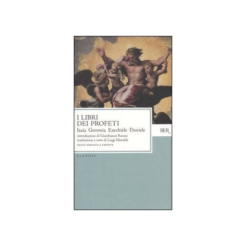 I libri dei profeti Isaia, Geremia, Ezechiele, Daniele Testo ebraico a fronte