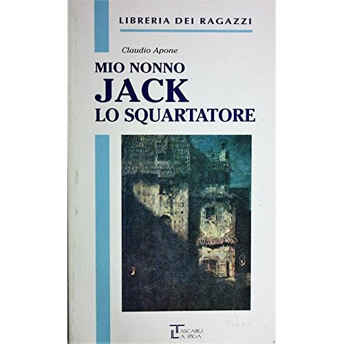 Libro - Mio nonno Jack lo squartatore - Apone, Claudio