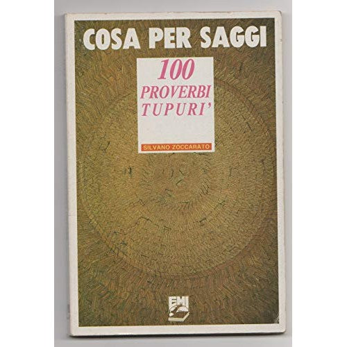 Libro - Cosa per saggi 100 proverbi tupurì – EMI 7189 - S. Zoccarato