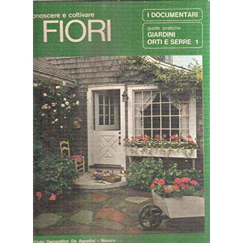 Libro - CONOSCERE E COLTIVARE I FIORI - Uberto Tosco