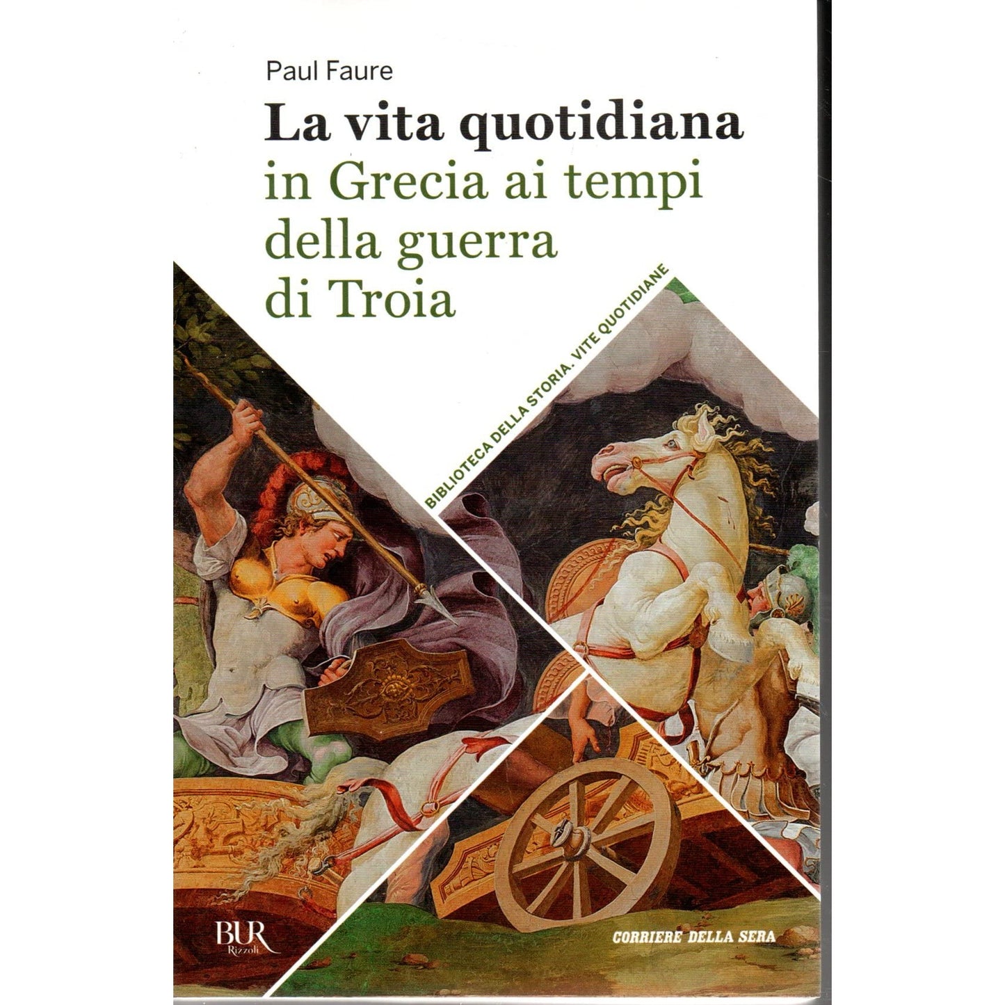 Libro - La vita quotidiana in Grecia ai tempi della guerra di Troia