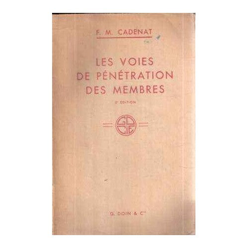 Book - LES VOIES DE PENETRATION DES MEMBRES - CADENAT FM