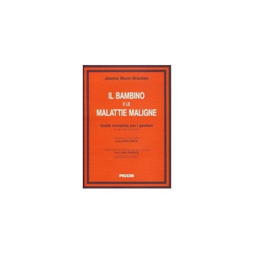Libro - Il bambino e le malattie maligne Guid - Munn Bracken, Jeanne