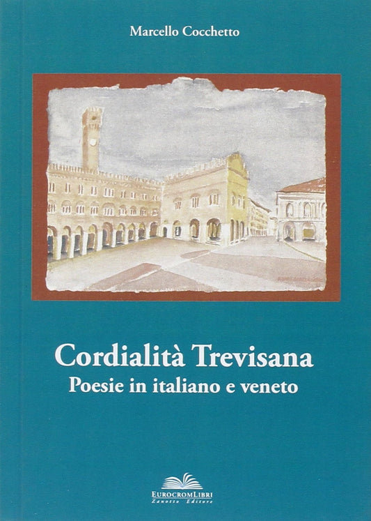Libro - Cordialità trevisana - Cocchetto, Marcello