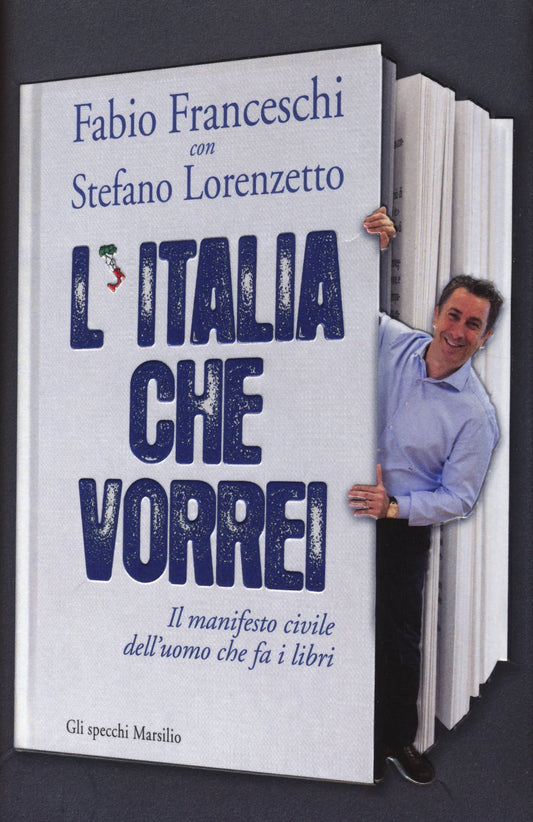 Libro - L'Italia che vorrei Il manifesto civil - Lorenzetto, Stefano