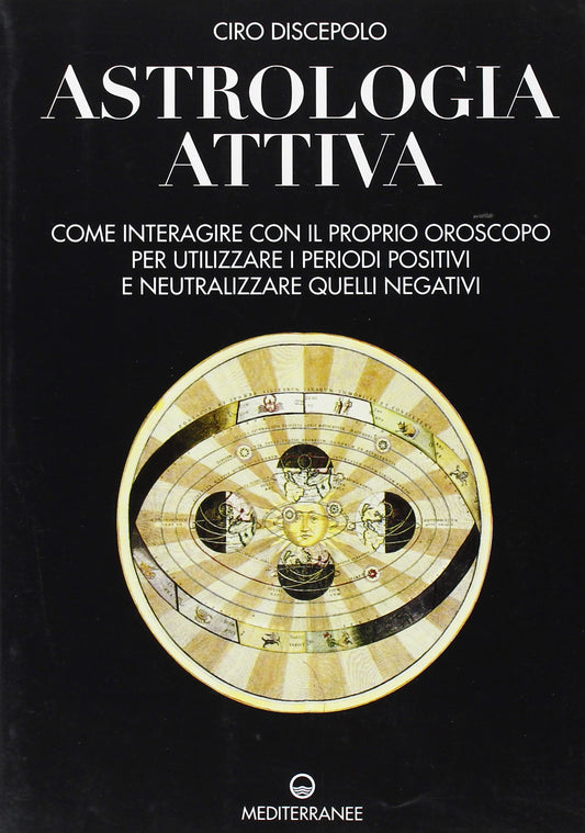 Libro - Astrologia attiva Come interagire con il p - Discepolo, Ciro