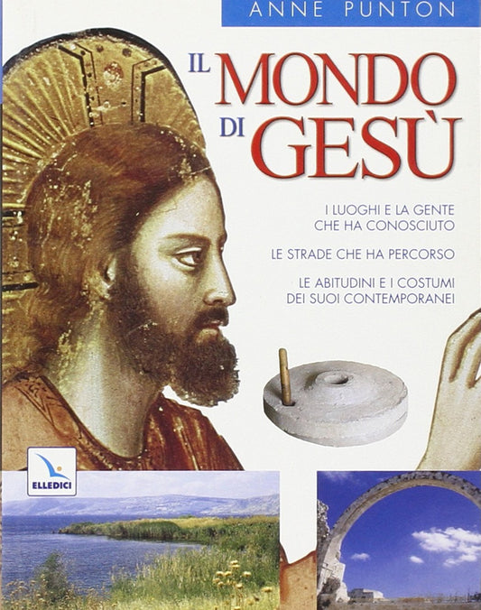 Libro - Il mondo di Gesù I luoghi e gente che ha cono - Punton, Anne