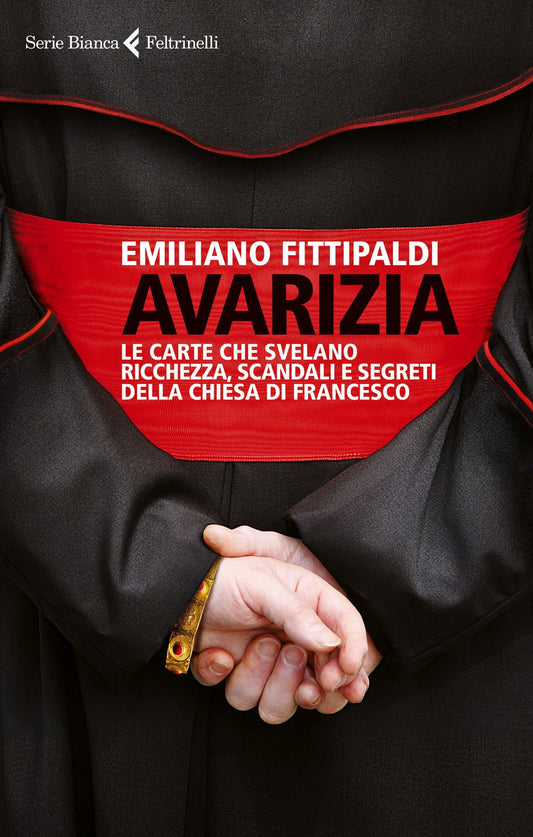 Libro - Avarizia Le carte che svelano ricchez - Fittipaldi, Emiliano