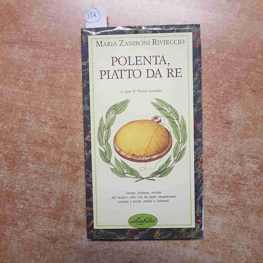 Libro - Polenta, piatto da re Ediz illus - Rivieccio Zaniboni, Maria